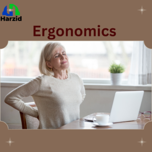 Ergonomics